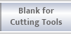 Blank for Cutting Tools